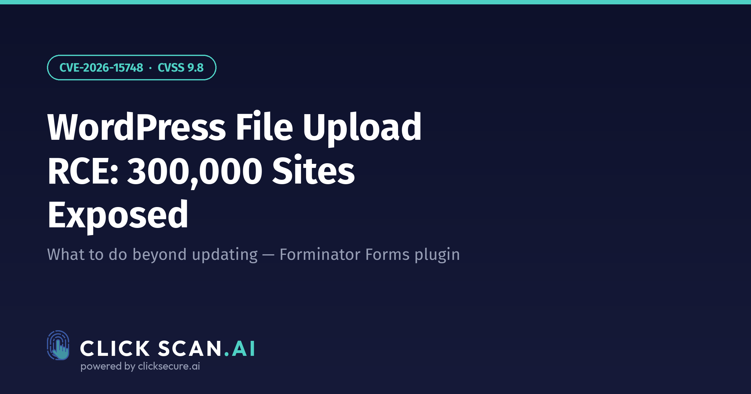 CVE-2026-15748 (CVSS 9.8): the Forminator file-upload flaw that gives unauthenticated visitors code execution on your WordPress site
